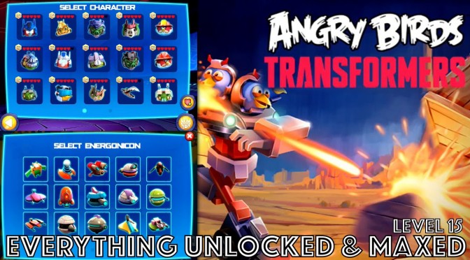 Angry Birds Transformers COMPLETE: All Energonicons Crafted, All Characters Lvl 15